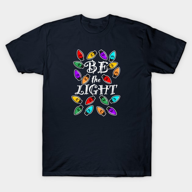 Be the Light (bulb) - Small Design for Dark Shirts T-Shirt by Aeriskate